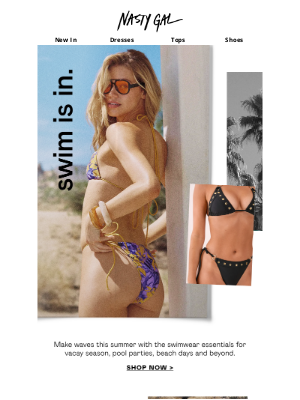 Nasty Gal - Ready to get wet?