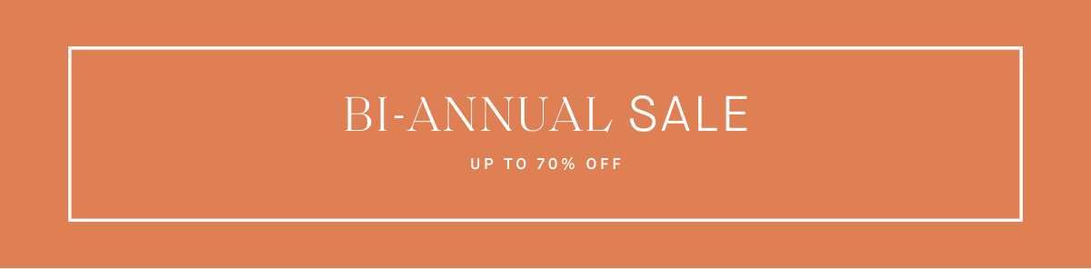 Bi-Annual Sale — Save up to 70% off.