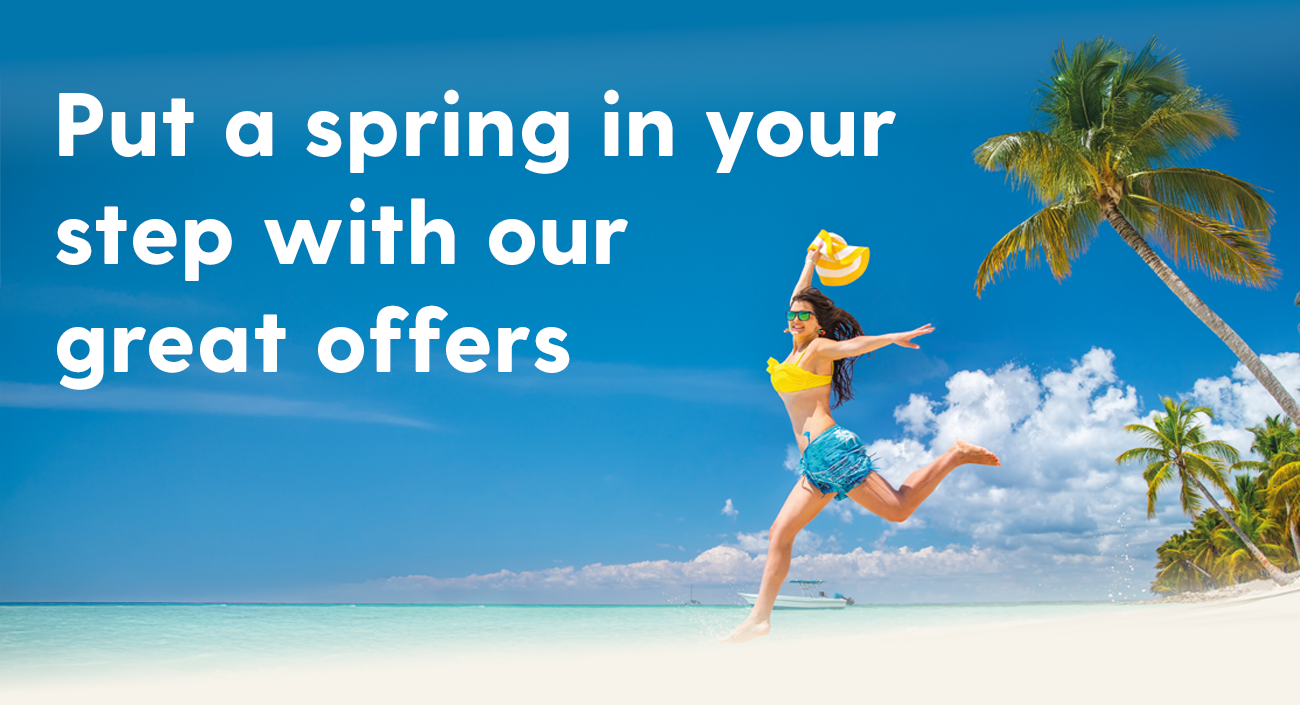 Put a spring in your step with our great offers