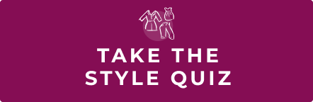 [Button: Take the Style Quiz]