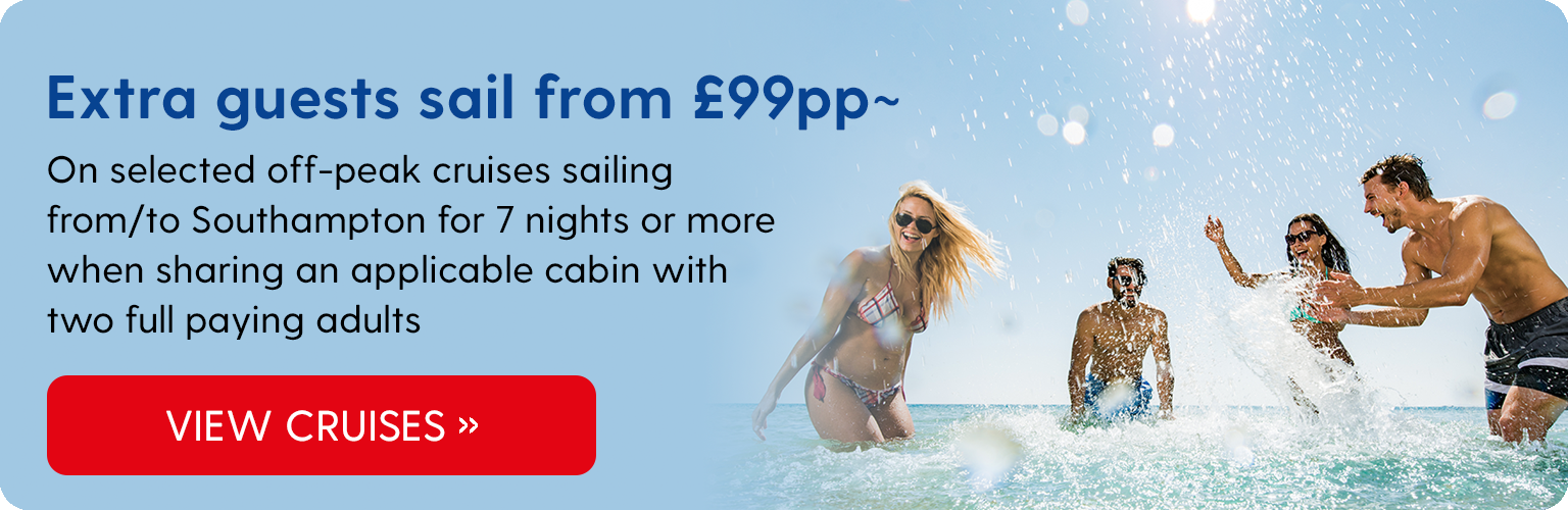Extra guests sail from £99pp