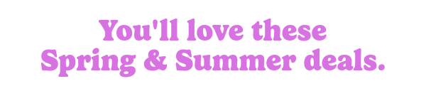 So many more deals we think you'll love