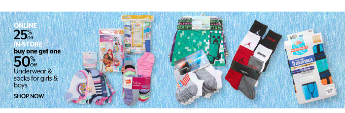 Online 25% Off In-store BOGO 50% Off Underwear & socks for girls & boys