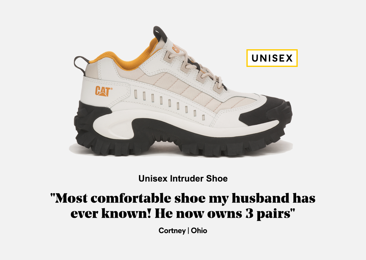 CAT - Intruder Shoe - 'Most comfortable shoe my husband has ever known! He now owns 3 pairs' Cortney | Ohio