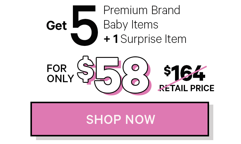 Get 5 Premium Brand Baby Items + 1 Surprise Item For ONLY $58!