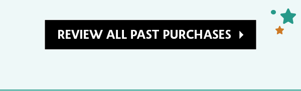 Review all past purchases