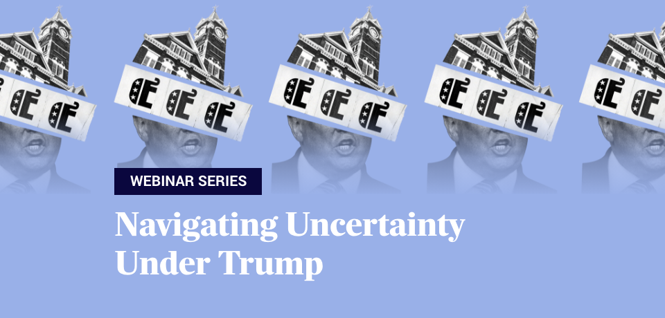 Navigating Uncertainty Under Trump
