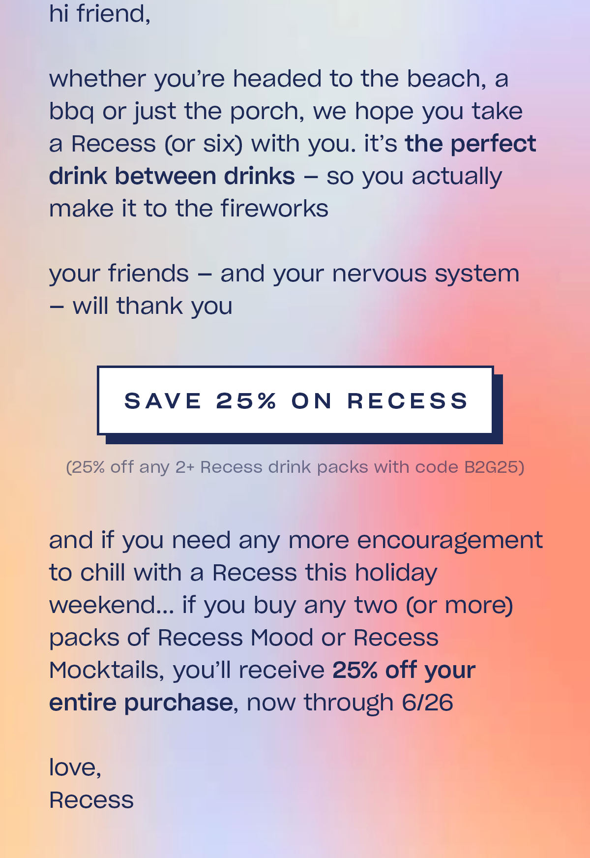 save 25% on Recess