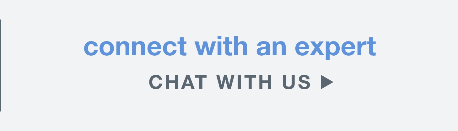 connect with an expert | chat with us