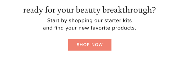 ready for your beauty breakthrough?