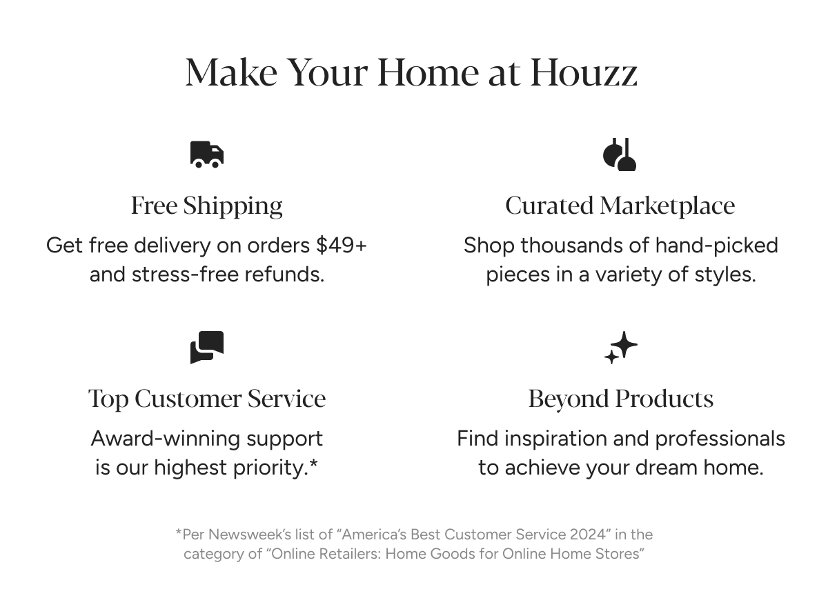 Make Your Home at Houzz | Free Shipping on orders $49 or more | Curated Marketplace | Top Customer Service | Beyond Products - Find inspiration and professionals to achieve your dream home.