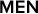MEN