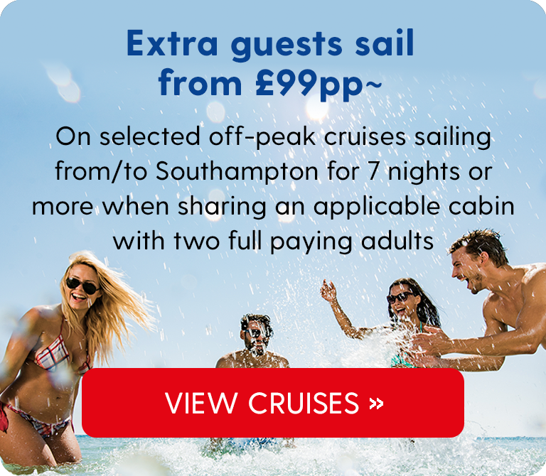 Extra guests sail from £99pp