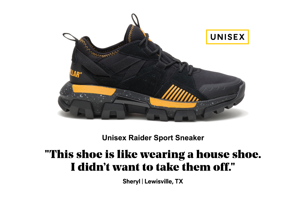 CAT - Raider Sport Sneaker - 'This shoe is like wearing a house shoe. I didn’t want to take them off.' Sheryl | Lewisville, TX