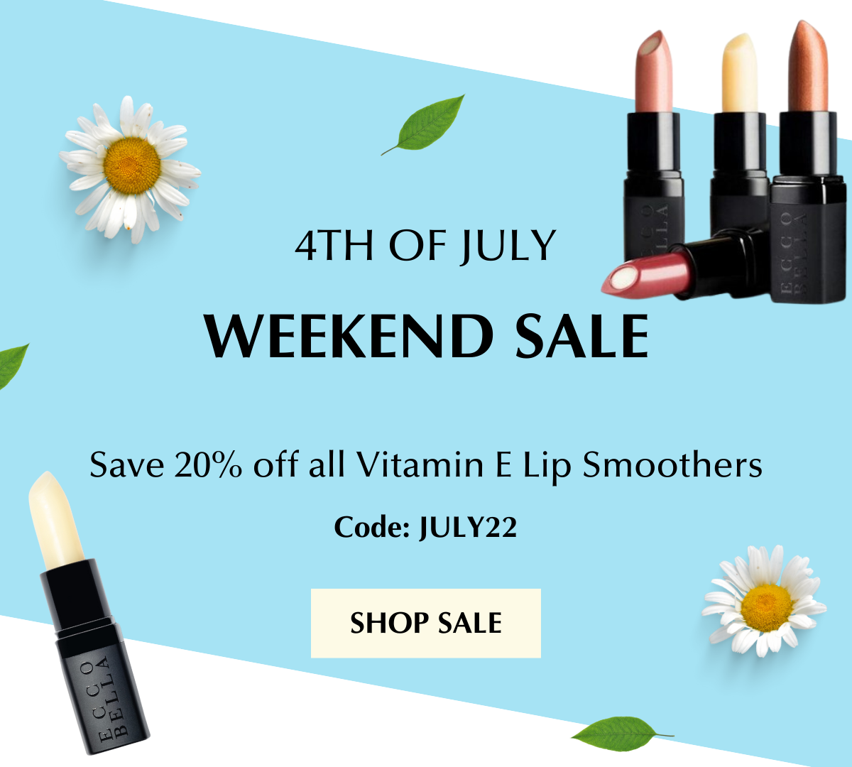 2022 4TH OF JULY WEEKEND SALE  SAVE 20% OFF VITAMIN E LIP SMOOTHERS  Code:  JULY22  [ SHOP SALE ]