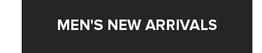 MEN'S NEW ARRIVALS