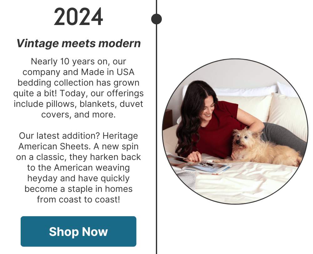 Our company and US-made bedding collection has grown a lot (pillows, blankets, duvet covers, and more)! Our latest addition? Heritage American Sheets.