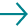 →