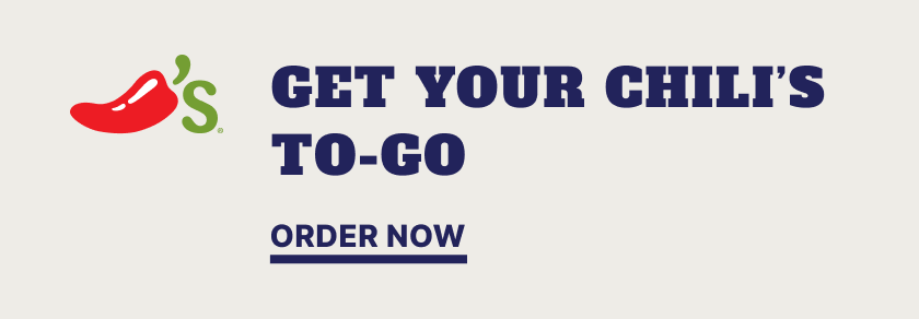 'Get Your Chili’s To-Go' with a button labeled 'Order Now'