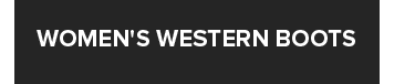 WOMEN'S WESTERN BOOTS