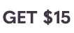 get $15