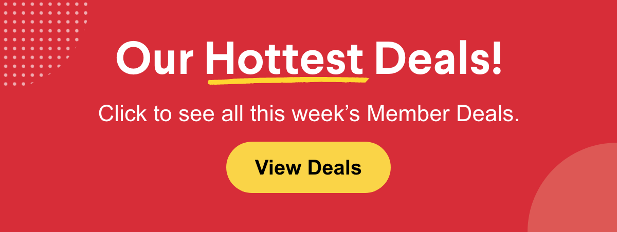 Our Hottest Deals. View Deals
