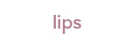 lips