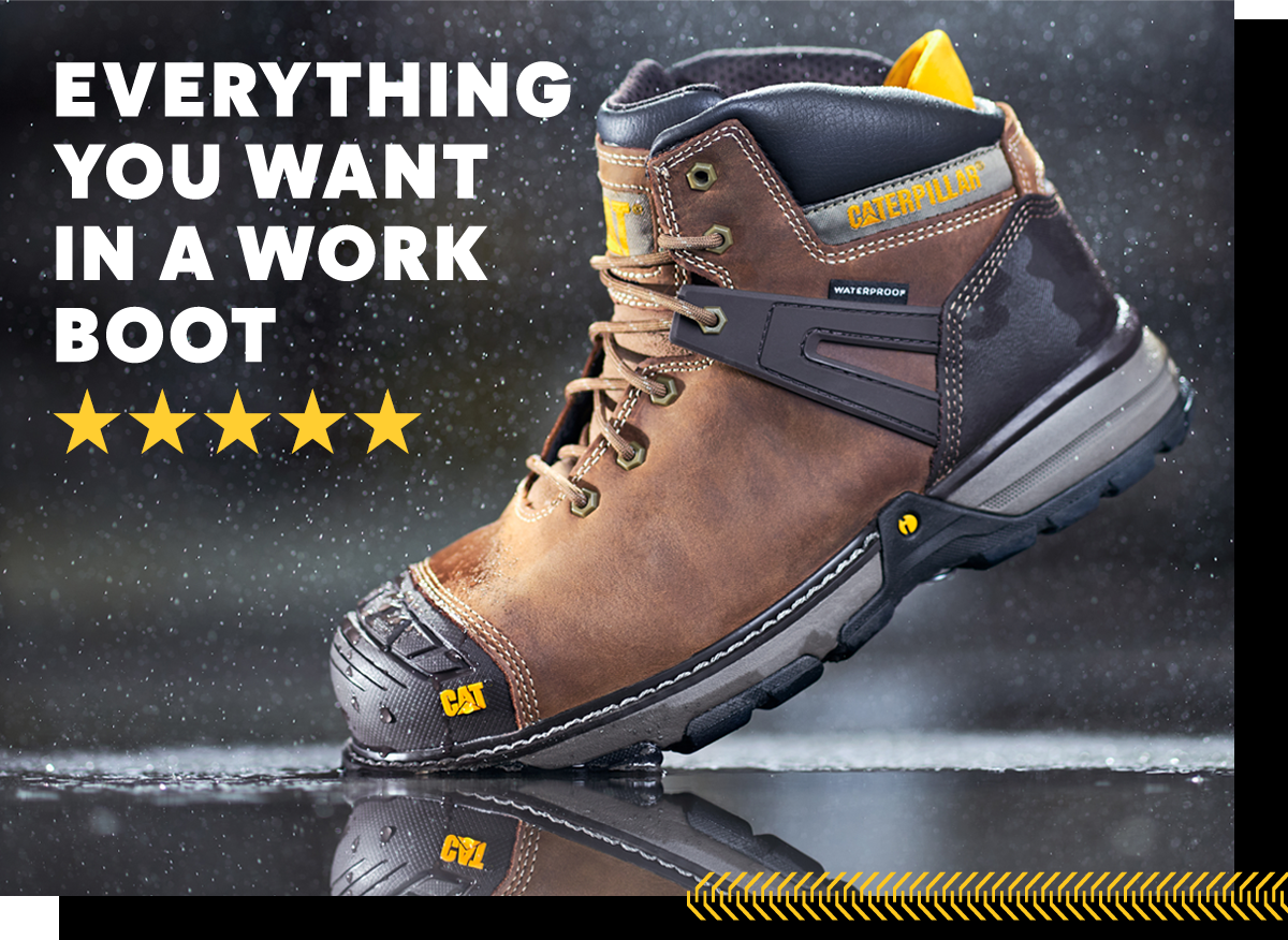 CAT - EVERYTHING YOU WANT IN A WORK BOOT.