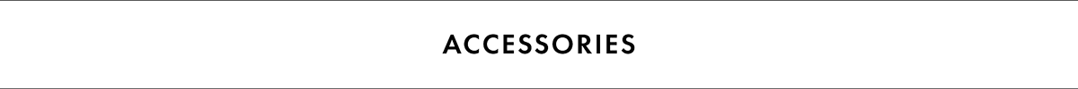 ACCESSORIES