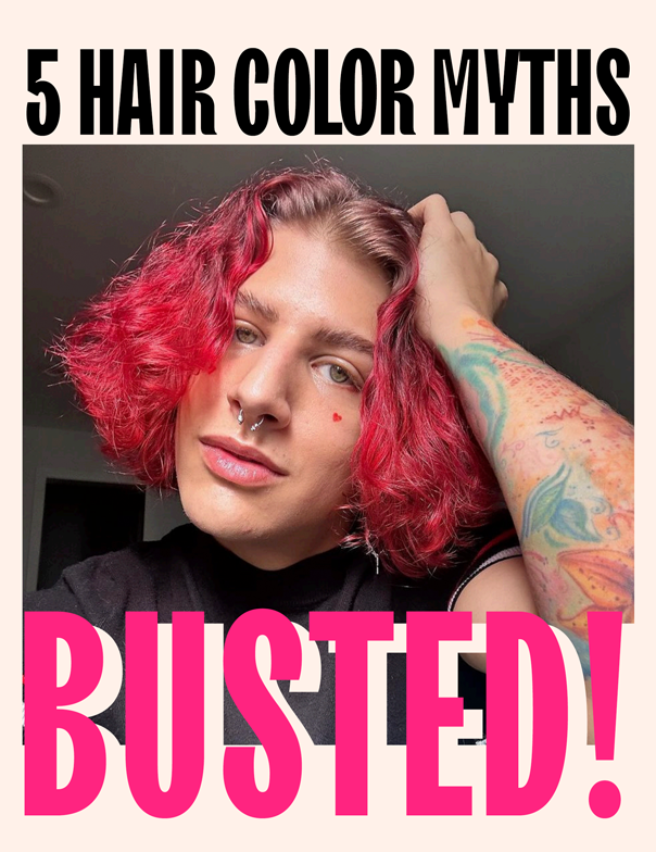5 HAIR COLOR MYTHS—BUSTED!