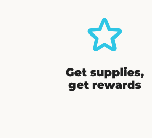 Get supplies, get rewards.