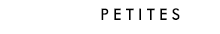 PETITES