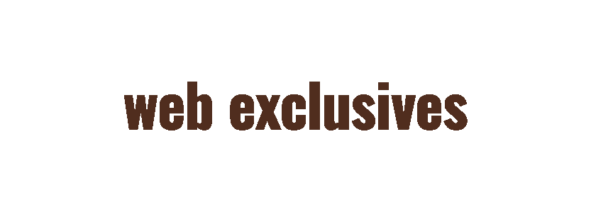 Web Exclusives