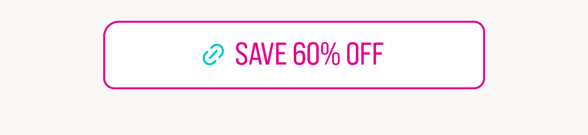 SAVE 60% OFF