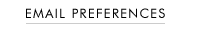 EMAIL PREFERENCES