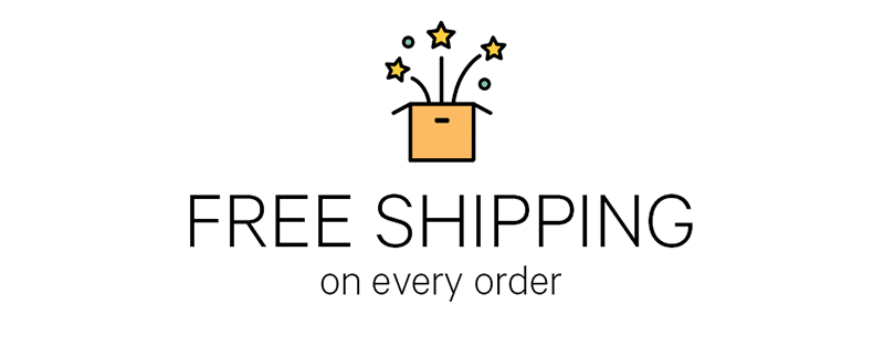 FREE SHIPPING ON EVERY ORDER!