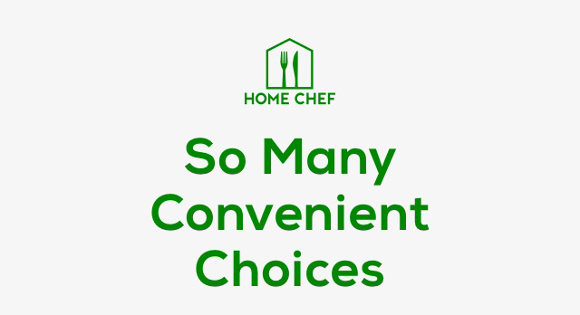 Home Chef: So Many Convenient Choices