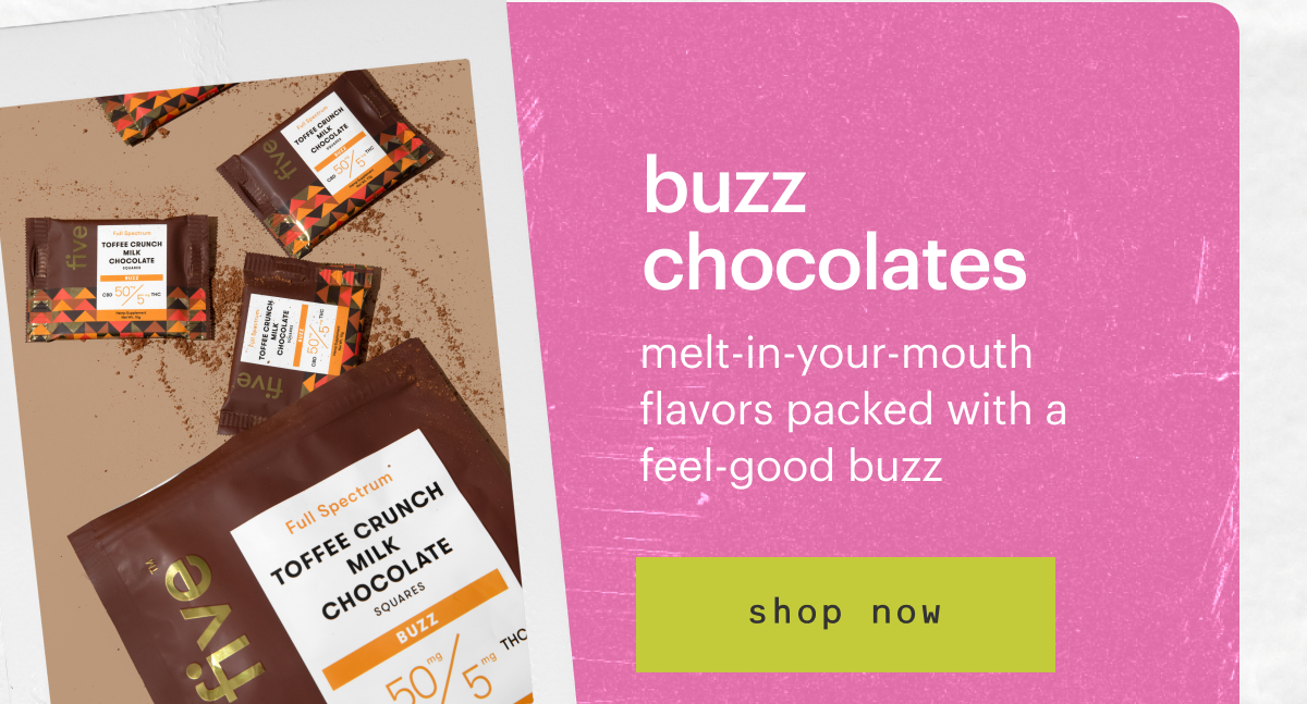 Shop Buzz Chocolates. Melt-in-your-mouth flavors packed with a feel-good buzz. Shop Now.