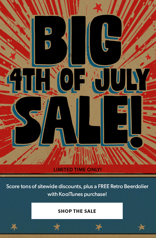 Igloo email graphic with the headline "Big 4th Of July Sale! Score tons of sitewide discounts, plus a FREE Retro Beerdollier with KoolTunes purchase! Shop The Sale"