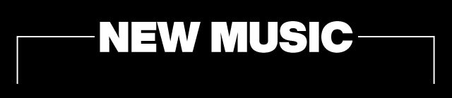 NEW MUSIC