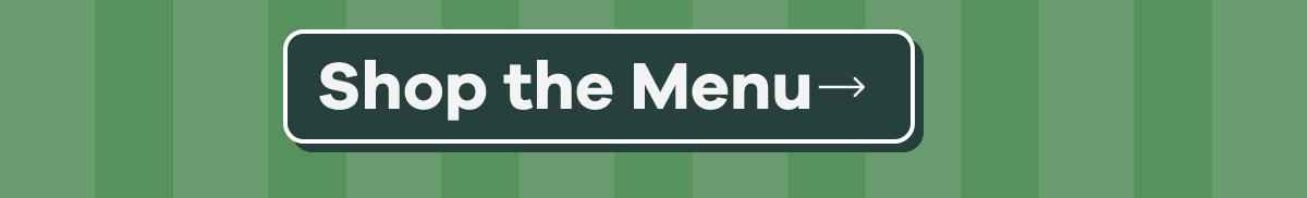 Shop the Menu