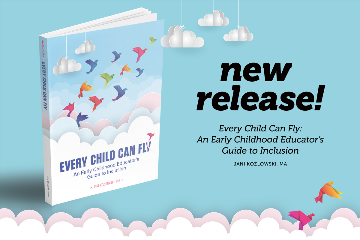 Every Child Can Fly: An Early Childhood Educator's Guide to Inclusion