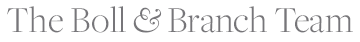 The Boll and Branch Team