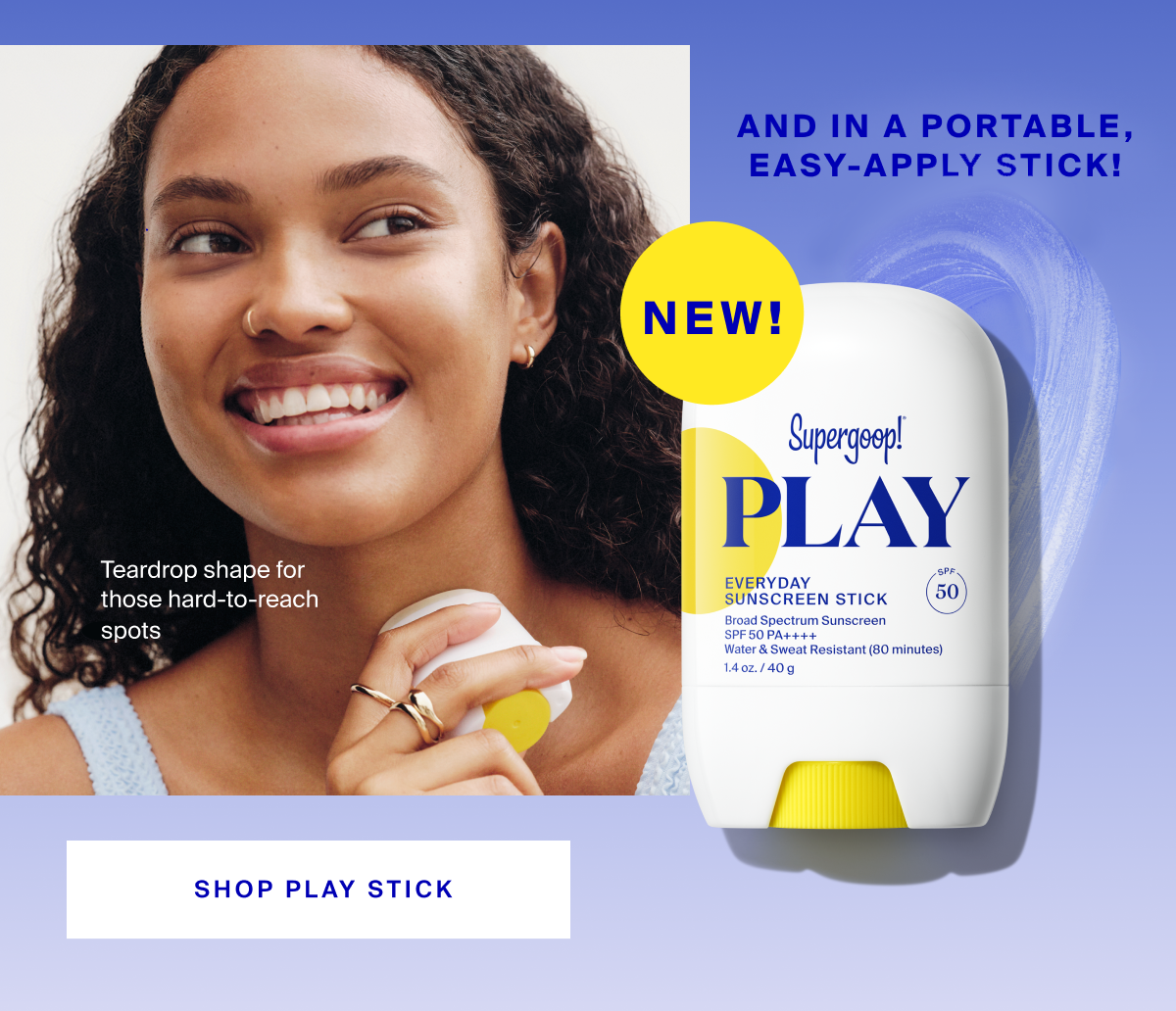 The lotion you love, now in a portable, easy-apply stick! Shop PLAY Stick!