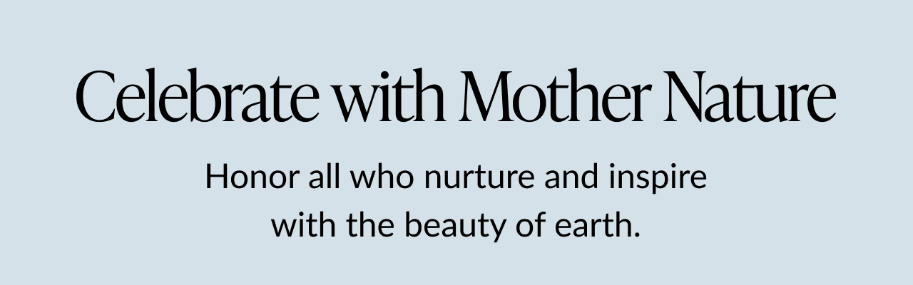 A banner with text that reads ''Celebrate with Mother Nature''.