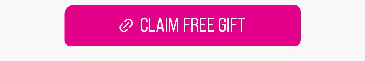 CLAIM FREE GIFT